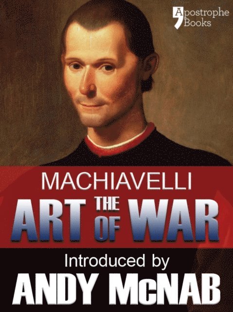 Andy McNab, Niccolo Machiavelli - Art of War - an Andy McNab War Classic, E-bok