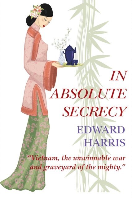Edward Harris - In Absolute Secrecy, E-bok