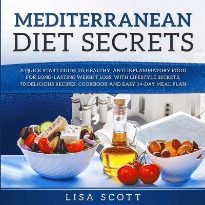 Lisa Scott - Mediterranean Diet Secrets, Häftad