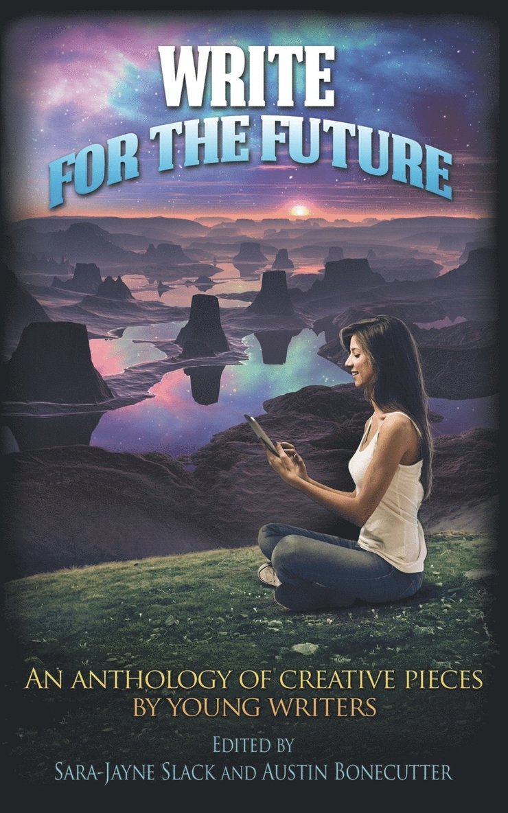 Sara-Jayne Slack, Austin Bonecutter - Write for the Future, Häftad