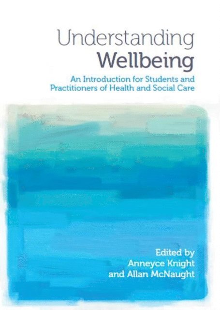 Allan McNaught, Anneyce Knight - Understanding Wellbeing, E-bok