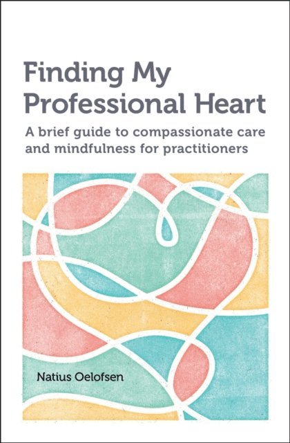 Natius Oelofsen - Finding My Professional Heart, E-bok