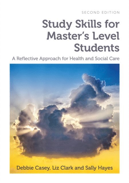 Sally Hayes, Liz Clark, Debbie Casey - Study Skills for Master's Level Students, second edition, E-bok