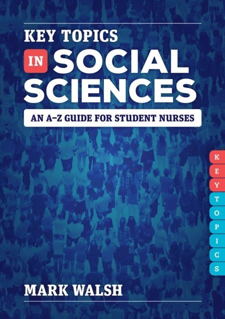 Mark Walsh - Key Topics in Social Sciences, E-bok