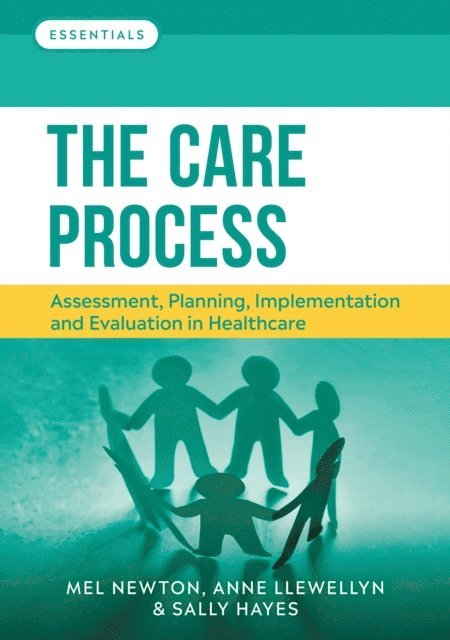 Sally Hayes, Anne Llewellyn, Melanie Newton - Care Process, E-bok