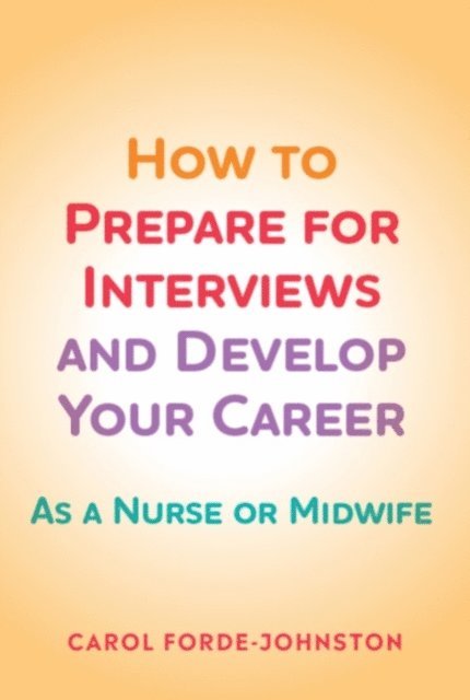 Carol Forde-Johnston - How to Prepare for Interviews and Develop your Career, E-bok