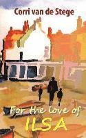 Corri Van De Stege - For the love of Ilsa, Häftad