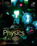 WJEC Physics for A2 Level: Student Book