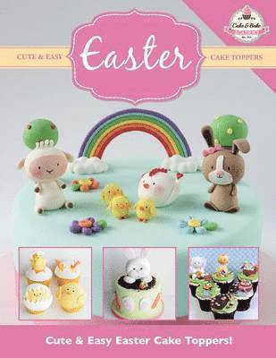 The Cake & Bake Academy - Cute & Easy EASTER Cake Toppers!, Häftad. Tillgänglighet: Lägg i varukorg