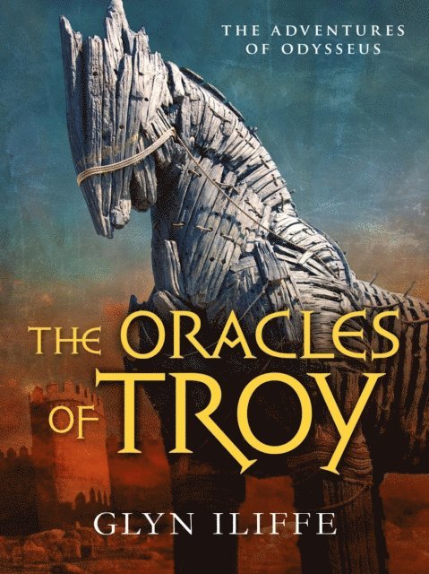 Glyn Iliffe - Oracles of Troy, E-bok
