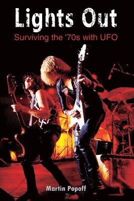 Martin Popoff - Lights Out: Surviving the '70s with UFO, Häftad