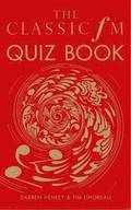 The Classic FM Quiz Book