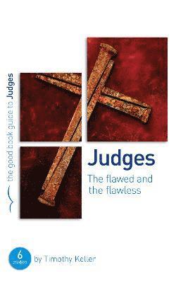 Timothy Keller - Judges: The flawed and the flawless, Häftad