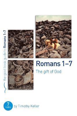 Timothy Keller - Romans 1-7: The gift of God, Häftad