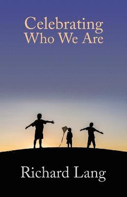 Richard Lister Lang - Celebrating Who We Are, Häftad