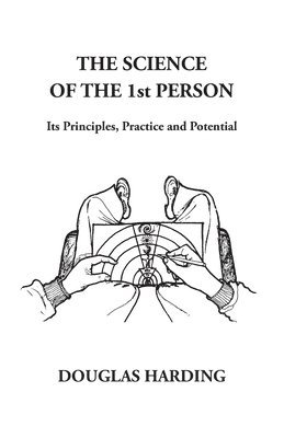 Science of the 1st Person av Douglas Edison Harding