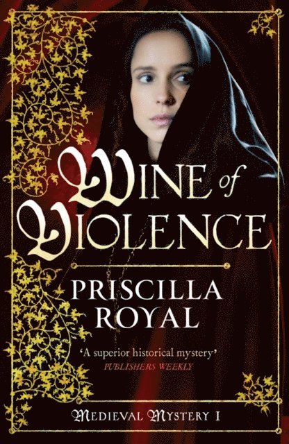 Priscilla Royal - Wine of Violence, E-bok