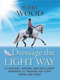 Dressage The Light Way