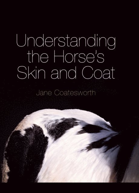 Jane Coatesworth - Understanding the Horse's Skin and Coat, E-bok