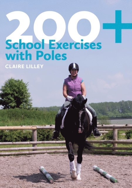 Claire Lilley - 200+ School Exercises with Poles, E-bok