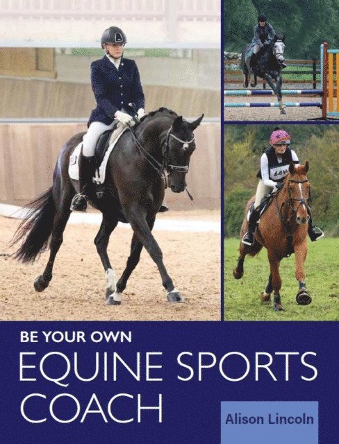 Alison Lincoln - Be Your Own Equine Sports Coach, E-bok. Tillgänglighet: Lägg i varukorg
