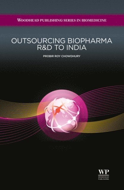 P R Chowdhury - Outsourcing Biopharma R&D to India, E-bok
