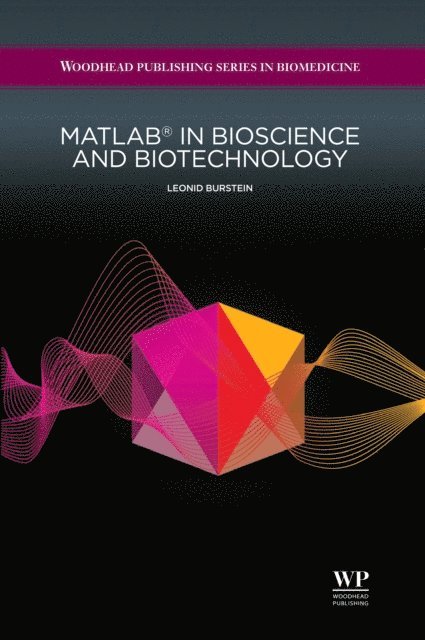 Leonid Burstein - Matlab(R) in Bioscience and Biotechnology, E-bok
