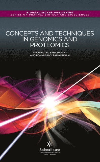 P Ramalingam, N Saraswathy - Concepts and Techniques in Genomics and Proteomics, E-bok