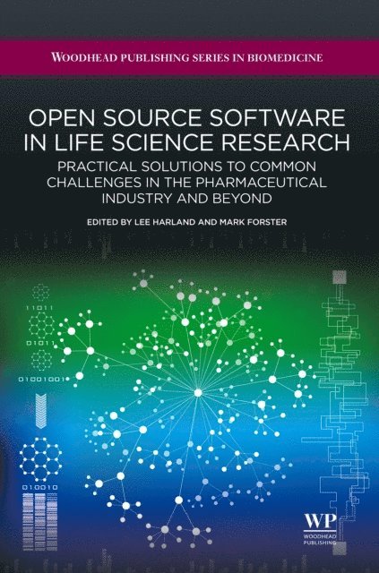 Mark Forster, Lee Harland - Open Source Software in Life Science Research, E-bok