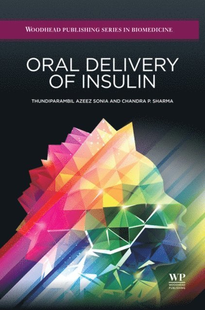 Chandra P. Sharma, T.A. Sonia - Oral Delivery of Insulin, E-bok