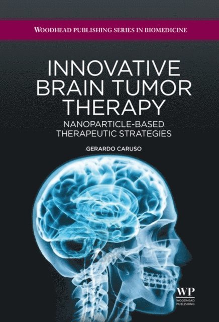 Maria Caffo, Lucia Merlo, Gerardo Caruso - Innovative Brain Tumor Therapy, E-bok