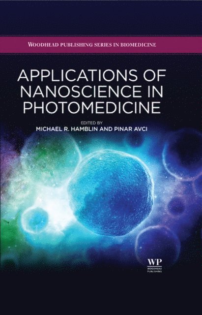 Pinar Avci, Michael R. Hamblin - Applications of Nanoscience in Photomedicine, E-bok