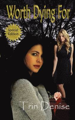 Trin Denise, Janet Brooks - Worth Dying For, Häftad