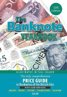 Philip Mussell - Banknote Yearbook 12th Edition, Inbunden