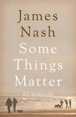 James Nash - Some Things Matter: 63 Sonnets, Häftad. Tillgänglighet: Tillfälligt slut