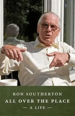Ron Southerton - All Over the Place: A Life, Häftad. Tillgänglighet: Lägg i varukorg