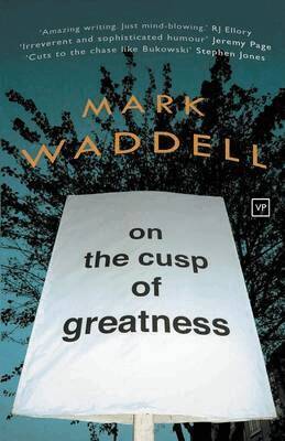 Mark Waddell - On The Cusp Of Greatness, Häftad