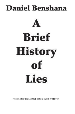 Daniel Benshana - Brief History of Lies, Häftad