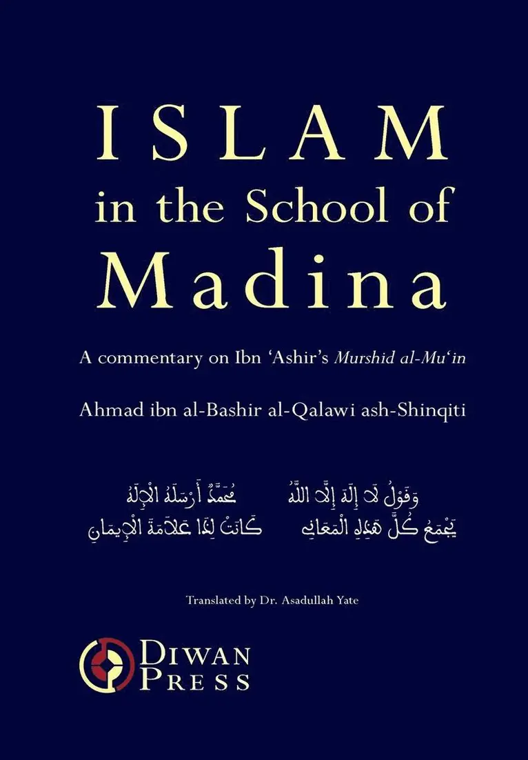 Ahmad Al-Qalawi Ash-Shinqiti - Islam in the School of Madina, Inbunden. Tillgänglighet: Lägg i varukorg