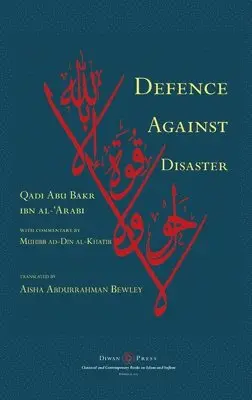 Abu Bakr Ibn Al-'arabi - Defence Against Disaster, Inbunden. Tillgänglighet: Lägg i varukorg