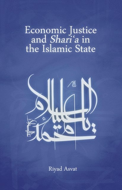 Riyad Asvat - Economic Justice and Shari'a in the Islamic State, E-bok