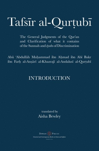 Muhammad Abu Abdullah Al-Qurtubi, Abdalhaqq Bewley - Tafsir al-Qurtubi - Introduction, E-bok