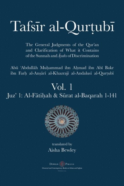 Abu 'Abdullah   Muhammad al-Qurtubi, Abdalhaqq Bewley - Tafsir al-Qurtubi - Vol. 1: Juz' 1, E-bok
