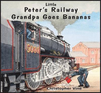 Christopher G. C. Vine - Peter's Railway Grandpa Goes Bananas, Häftad. Tillgänglighet: Lägg i varukorg