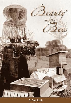 Sara Robb - Beauty and the Bees, Häftad. Tillgänglighet: Lägg i varukorg