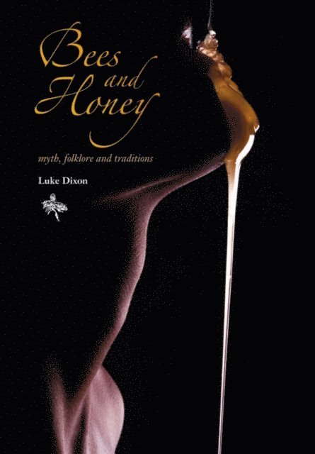 Luke Dixon - Bees and Honey, E-bok