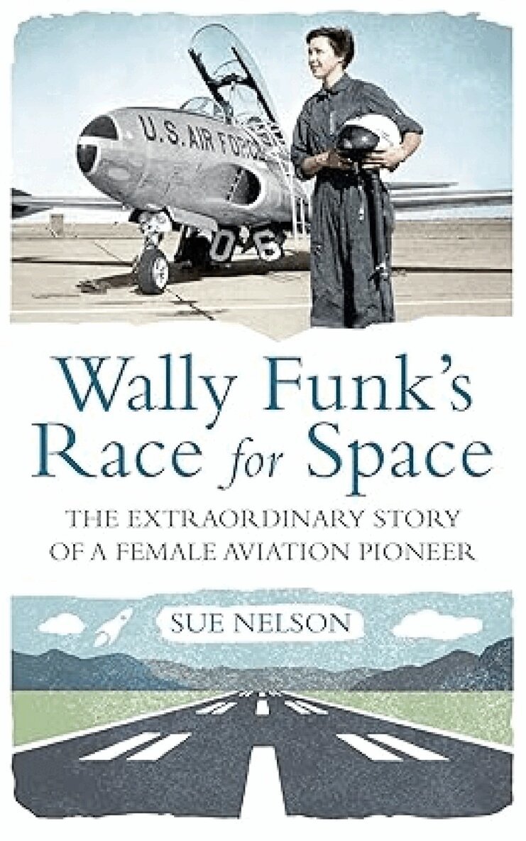 Sue Nelson - Wally Funk's Race for Space, Häftad