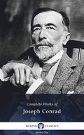Delphi Complete Works of Joseph Conrad (Illustrated)