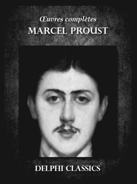 Marcel Proust - Oeuvres complètes de Marcel Proust, E-bok