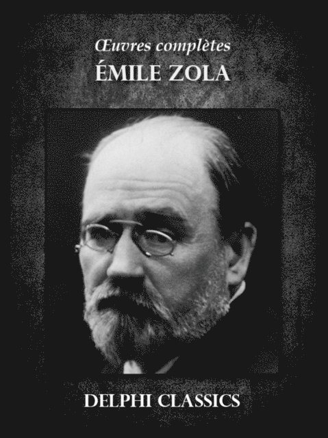 Emile Zola - Oeuvres complètes de Émile Zola, E-bok
